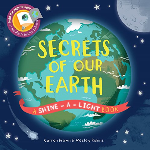 Read Secrets of Our Earth (Shine-A-Light), written by Carron Brown Read Secrets of Our Earth (Shine-A-Light), written by Carron Brown