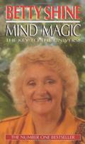 Read Mind Magic: The Key to the Universe, written by Betty Shine