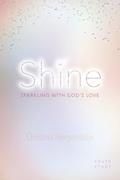 Read Shine: Sparkling With God's Love, written by Christina Hergenrader