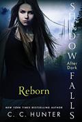 Read Reborn (Shadow Falls: After Dark Book 1), written by C. C. Hunter