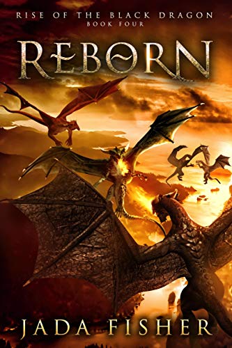 Read Reborn (Rise of the Black Dragon Book 4), written by Jada Fisher