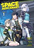 Read Reborn as a Space Mercenary: I Woke Up Piloting the Strongest Starship! Vol. 1 (Reborn as a Space Mercenary: I Woke Up Piloting the Strongest Starship! (Manga)), written by Ryuto