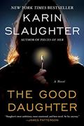 Read The Good Daughter: A Chilling Psychological Horror Novel of Family Bonds and Haunting Memories, written by Karin Slaughter