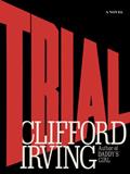 Read TRIAL - A Legal Thriller: Clifford Irving's legal novels: Book 1, written by Clifford Irving