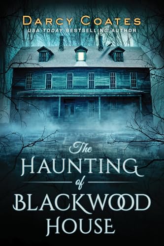 Read The Haunting of Blackwood House: A Chilling Beach Read, written by Darcy Coates Read The Haunting of Blackwood House: A Chilling Beach Read, written by Darcy Coates