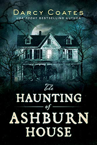 Read The Haunting of Ashburn House, written by Darcy Coates