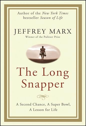 Read The Long Snapper: A Second Chance, a Super Bowl, a Lesson for Life, written by Jeffrey Marx Read The Long Snapper: A Second Chance, a Super Bowl, a Lesson for Life, written by Jeffrey Marx