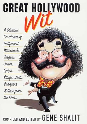 Read Great Hollywood Wit: A Glorious Cavalcade of Hollywood Wisecracks, Zingers, Japes, Quips, Slings, Jests, Snappers, & Sass from the Stars, written by Gene Shalit Read Great Hollywood Wit: A Glorious Cavalcade of Hollywood Wisecracks, Zingers, Japes, Quips, Slings, Jests, Snappers, & Sass from the Stars, written by Gene Shalit