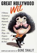 Read Great Hollywood Wit: A Glorious Cavalcade of Hollywood Wisecracks, Zingers, Japes, Quips, Slings, Jests, Snappers, & Sass from the Stars, written by Gene Shalit