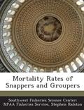 Read Mortality Rates of Snappers and Groupers, written by Stephen Ralston