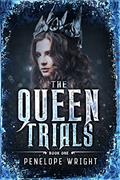 Read The Queen Trials, written by Penelope Wright