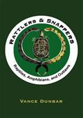 Read Rattlers & Snappers: Reptiles, Amphibians, and Outlaws, written by Vance Dunbar