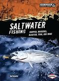 Read Saltwater Fishing: Snapper, Mackerel, Bluefish, Tuna, and More (Great Outdoors Sports Zone), written by Tom Carpenter