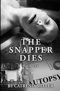 Read The Snapper Dies, written by Catrenia Miller