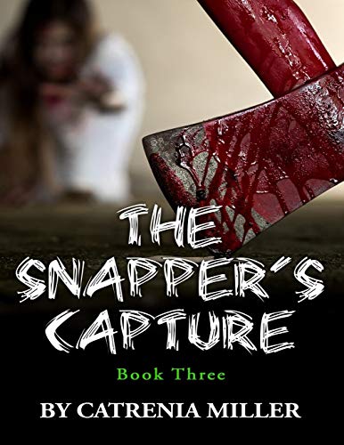 Read The Snapper's Capture, written by Catrenia Miller Read The Snapper's Capture, written by Catrenia Miller