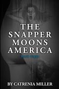 Read The Snapper Moons America, written by Catrenia Miller