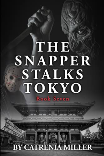 Read The Snapper Stalks Tokyo, written by Catrenia Miller Read The Snapper Stalks Tokyo, written by Catrenia Miller