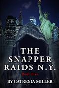 Read The Snapper Raids N.Y, written by Catrenia Miller