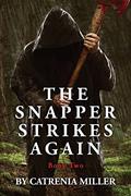 Read The Snapper Strikes Again, written by Catrenia Miller