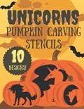 Read Unicorn Pumpkin Carving Stencils for Halloween: 10 Jack O'Lantern Carving Template Patterns for Kids and Adults (Halloween Pumpkin Carving Stencils), written by KSG Press