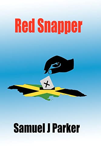 Read Red Snapper, written by Mr Samuel J Parker Read Red Snapper, written by Mr Samuel J Parker