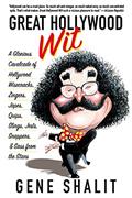 Read Great Hollywood Wit: A Glorious Cavalcade of Hollywood Wisecracks, Zingers, Japes, Quips, Slings, Jests, Snappers, & Sass from the Stars, written by Gene Shalit