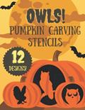 Read Owl Pumpkin Carving Stencils: 12 Fun Jack O'Lantern Carving Templates for Halloween (Halloween Pumpkin Carving Stencils), written by KSG Press