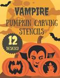 Read Vampire Pumpkin Carving Stencils: 12 Jack O'Lantern Carving Templates for a Fun Halloween (Halloween Pumpkin Carving Stencils), written by KSG Press