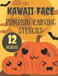 Read Kawaii Faces Pumpkin Carving Stencils: 12 Cute Face Templates for Jack O'Lantern Carving (Halloween Pumpkin Carving Stencils), written by KSG Press
