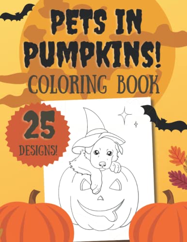 Read Pets in Pumpkins Coloring Book: 25 Fall and Halloween Themed Coloring Pages Featuring Adorable Cats, Dogs, Bunnies and More in Pumpkins, written by KSG Press Read Pets in Pumpkins Coloring Book: 25 Fall and Halloween Themed Coloring Pages Featuring Adorable Cats, Dogs, Bunnies and More in Pumpkins, written by KSG Press