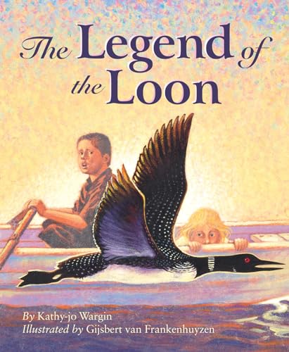 Read The Legend of the Loon (Myths, Legends, Fairy and Folktales), written by Kathy-jo Wargin Read The Legend of the Loon (Myths, Legends, Fairy and Folktales), written by Kathy-jo Wargin
