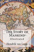 Read The Story of Mankind: Illustrated, written by Hendrik Van Loon