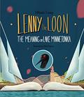 Read Lenny the Loon?: The Meaning of Lake Minnetonka, written by Mikaela Casey