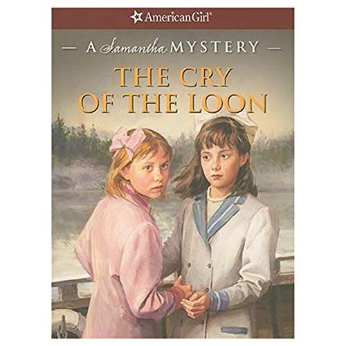 Read The Cry of the Loon: A Samantha Mystery (American Girl Mysteries), written by Barbara Steiner Read The Cry of the Loon: A Samantha Mystery (American Girl Mysteries), written by Barbara Steiner