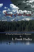 Read Song of the Loon, written by L. Frank Hadley