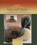 Read Loon and Chicks: Complete Step-By-Step Instructions for Carving and Painting an Adult Common Loon and Its Young, written by Laurie J. McNeil