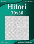 Read Hitori 30x30 - Volume 3 - 159 Logic Puzzles, written by Nick Snels