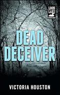 Read Dead Deceiver (A Loon Lake Mystery), written by Victoria Houston