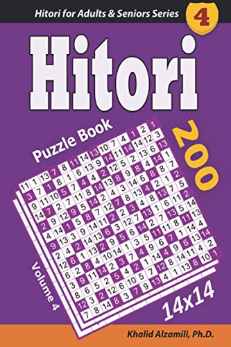 Read Hitori Puzzle Book: 200 Puzzles (14x14) : Keep Your Brain Young (Hitori for Adults & Seniors Series), written by Dr. Khalid Alzamili