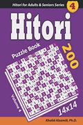 Read Hitori Puzzle Book: 200 Puzzles (14x14) : Keep Your Brain Young (Hitori for Adults & Seniors Series), written by Dr. Khalid Alzamili