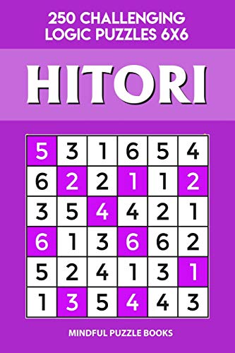 Read Hitori: 250 Challenging Logic Puzzles 6x6 (Hitori Collection), written by Mindful Puzzle Books Read Hitori: 250 Challenging Logic Puzzles 6x6 (Hitori Collection), written by Mindful Puzzle Books