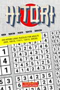 Read Hitori: 250 Hitori Logic puzzles for adults (9x9, 10x10, 11x11, 12x12, 20x20), written by Sudoku Magazine