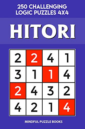 Read Hitori: 250 Challenging Logic Puzzles 4x4 (Hitori Collection), written by Mindful Puzzle Books Read Hitori: 250 Challenging Logic Puzzles 4x4 (Hitori Collection), written by Mindful Puzzle Books
