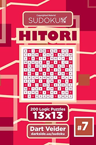 Read Sudoku Hitori - 200 Logic Puzzles 13x13 (Volume 7), written by Dart Veider Read Sudoku Hitori - 200 Logic Puzzles 13x13 (Volume 7), written by Dart Veider