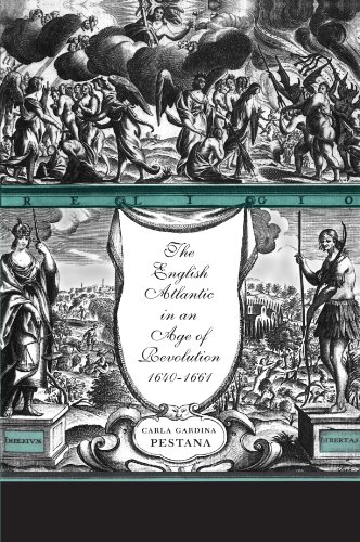 Read The English Atlantic in an Age of Revolution, 1640-1661, written by Carla Gardina Pestana Read The English Atlantic in an Age of Revolution, 1640-1661, written by Carla Gardina Pestana