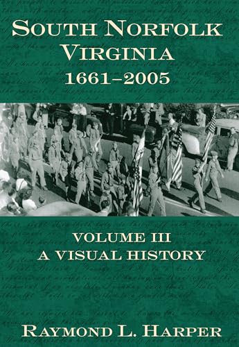Read South Norfolk, Virginia, 1661-2005:: Volume III Visual History (Vintage Images), written by Raymond L. Harper Read South Norfolk, Virginia, 1661-2005:: Volume III Visual History (Vintage Images), written by Raymond L. Harper