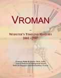 Read Vroman: Webster's Timeline History, 1661 - 2007, written by Icon Group International