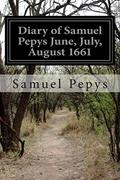 Read Diary of Samuel Pepys June, July, August 1661, written by Samuel Pepys