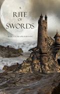 Read A Rite of Swords (Book #7 in the Sorcerer's Ring), written by Morgan Rice