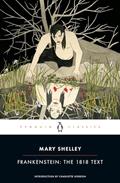 Read Frankenstein: The 1818 Text (Penguin Classics), written by Mary Shelley